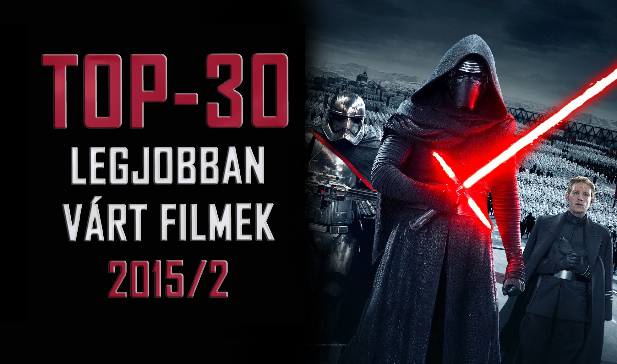 TOP-30: 2015 legjobban várt filmjei (második félév) TOP-30: 2015 legjobban várt filmjei (második félév)