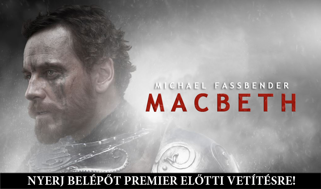 Nyerj páros belépőt a Macbeth premier előtti vetítésére Nyerj páros belépőt a Macbeth premier előtti vetítésére