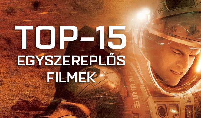 TOP-15: Egyszereplős filmek TOP-15: Egyszereplős filmek
