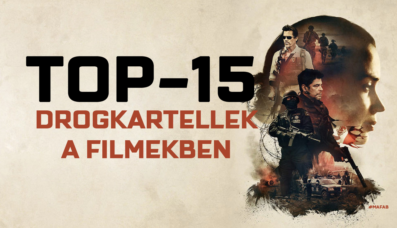 Top-15: Drogkartellek a filmekben Top-15: Drogkartellek a filmekben