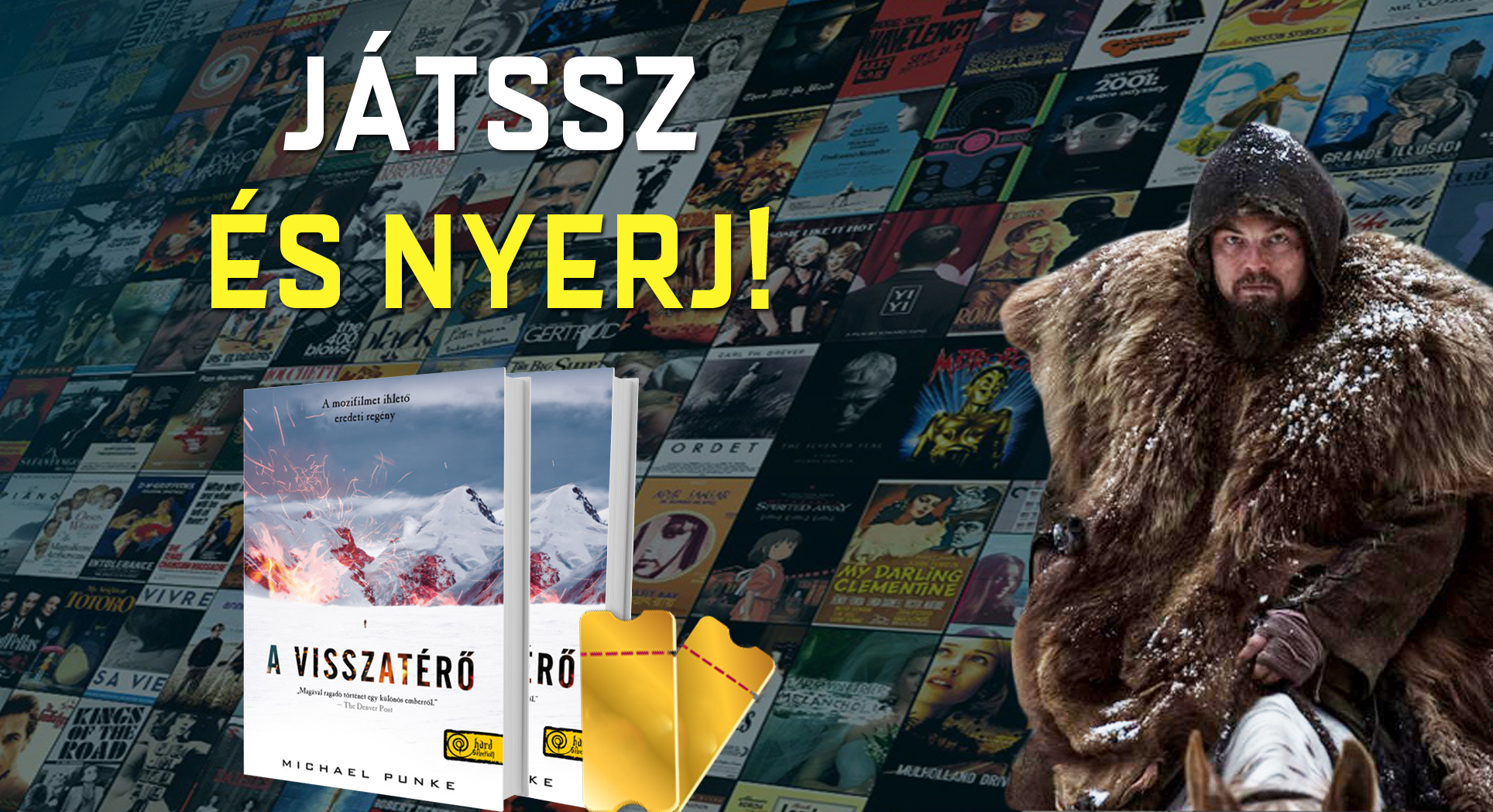 Töltsd ki A Visszatérő-kvízt, és nyerd meg a könyvet és a mozijegyet! Töltsd ki A Visszatérő-kvízt, és nyerd meg a könyvet és a mozijegyet!