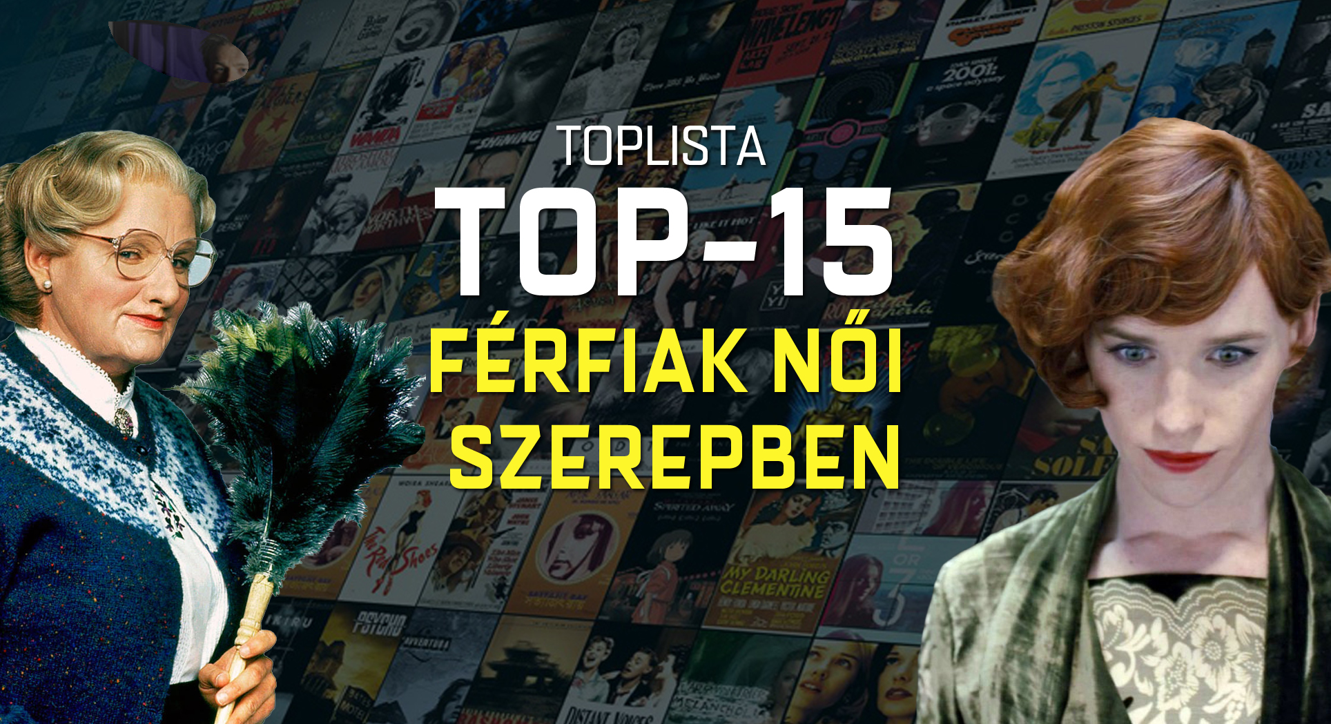TOP15: Férfiak női szerepben TOP15: Férfiak női szerepben