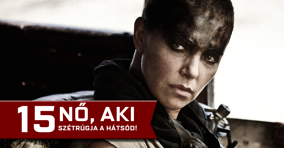 TOPLISTA: 15 nő, aki szétrúgja a hátsód