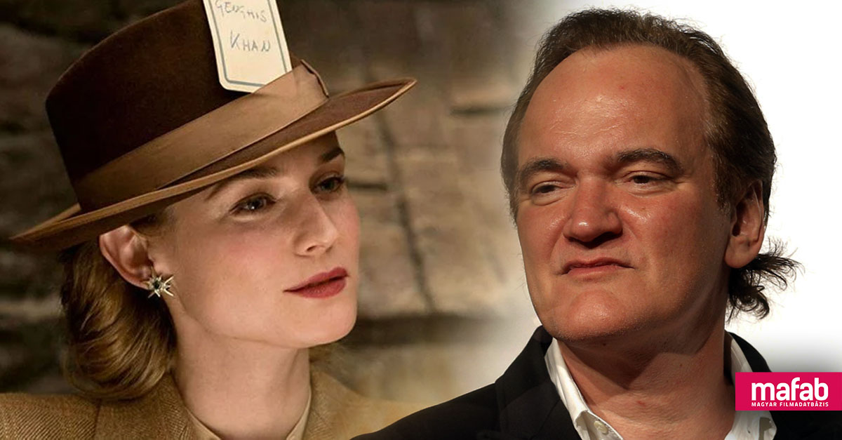 'B*ssza meg': Diane Kruger Tarantino filmjének castingjáról 'B*ssza meg': Diane Kruger Tarantino filmjének castingjáról
