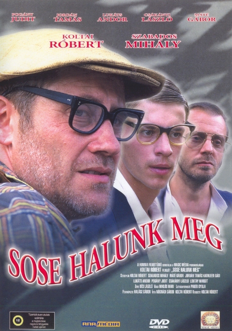 Sose halunk meg (1993) | Teljes filmadatlap | Mafab.hu