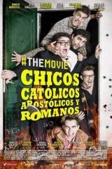 Chicos Católicos Apostólicos y Romanos #themovie