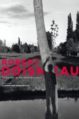 Robert Doisneau, le révolté du merveilleux