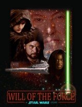 Star Wars: Will of the Force - An Independent Homage Film