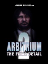 Arbitrium: The Final Detail