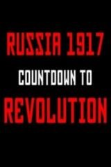 Oroszország, 1917: Visszaszámlálás a forradalomig