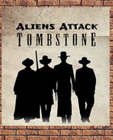 Aliens Attack Tombstone