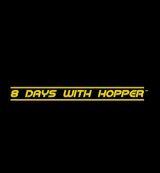 8 Days with Hopper