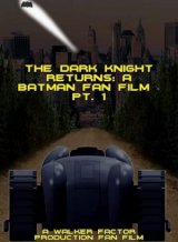 The Dark Knight Returns: A Batman Fan Film - Part 1