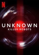 Az ismeretlen: Gyilkos robotok
