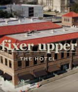 Fixer Upper: The Hotel