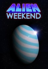 Alien Weekend