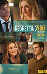 Regretting You – Elrontott életek