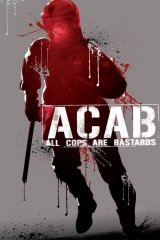 A.C.A.B. - Minden zsaru rohadék