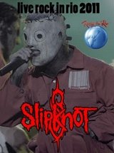 Slipknot: Rock In Rio 2011