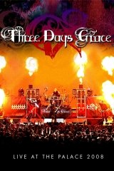 Three Days Grace: Live at the Palace
