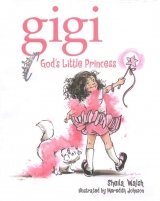 Gigi: God's Little Princess