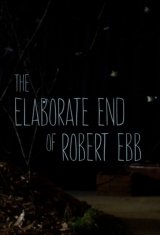 The Elaborate End of Robert Ebb