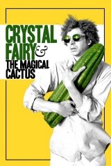 Crystal Fairy & the Magical Cactus and 2012