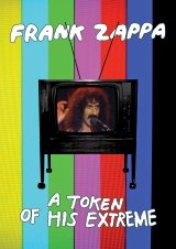 Frank Zappa: A Token Of His Extreme