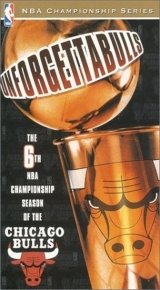 Unforgettabulls: The 6th NBA Championship Season of the Chicago Bulls