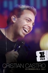 Cristian Castro En Primera Fila Dia 1