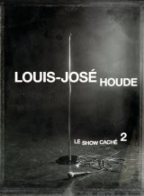 Louis-José Houde - Le Show Caché 2