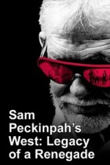 Sam Peckinpah's West: Egy hollywoodi lázadó öröksége