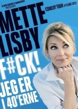 Mette Lisby: Fuck jeg er i 40'erne