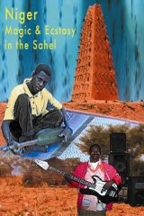 Niger: Magic and Ecstasy in the Sahel