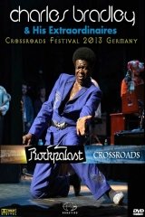 Charles Bradley & His Extraordinaires - Crossroads Festival